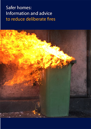 Safer Homes - Information and Advice to Reduce Deliberate Fires