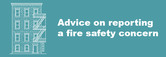 Advice on reporting a fire safety concern